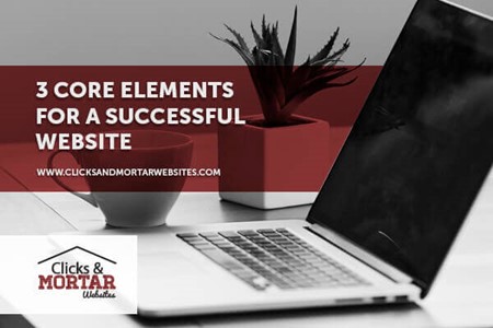 3 Core Elements for a Successful Website